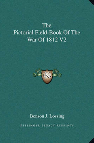 Cover of The Pictorial Field-Book of the War of 1812 V2
