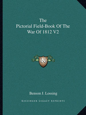 Book cover for The Pictorial Field-Book of the War of 1812 V2