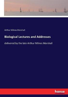 Book cover for Biological Lectures and Addresses