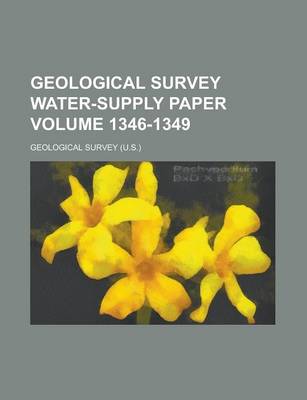 Book cover for Geological Survey Water-Supply Paper Volume 1346-1349