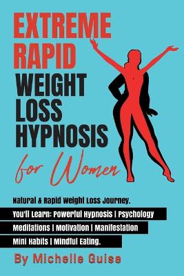 Cover of EXTREME RAPID WEIGHT LOSS HYPNOSIS for Women