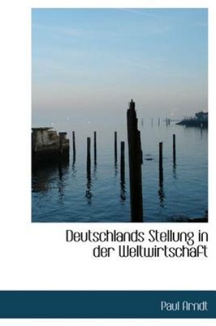 Cover of Deutschlands Stellung in Der Weltwirtschaft