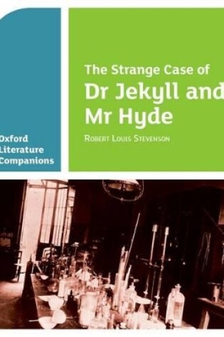 Cover of Oxford Literature Companions: The Strange Case of Dr Jekyll and Mr Hyde