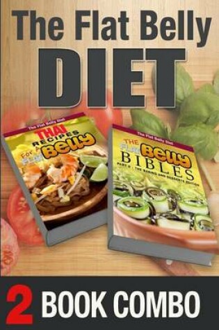 Cover of The Flat Belly Bibles Part 2 and Thai Recipes for a Flat Belly