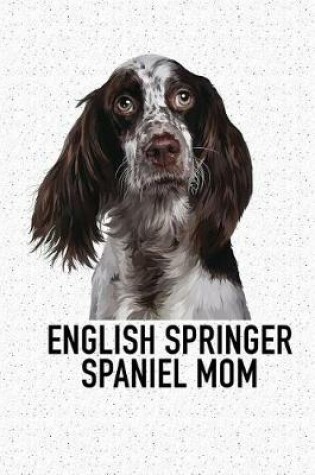 Cover of English Springer Spaniel Mom