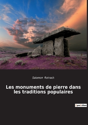 Book cover for Les monuments de pierre dans les traditions populaires