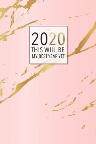 Cover of 2020 This will Be my Best Year Yet.