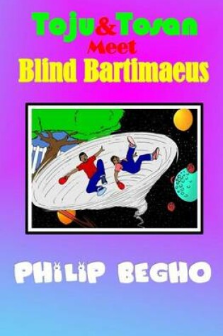 Cover of Toju & Tosan Meet Blind Bartimaeus