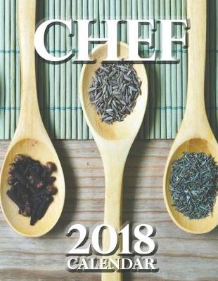 Book cover for Chef 2018 Calendar (UK Edition)