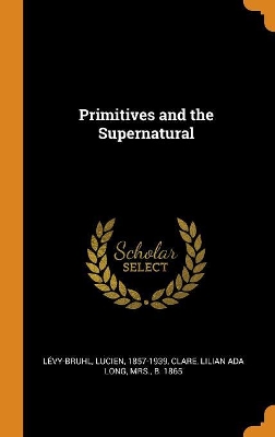 Book cover for Primitives and the Supernatural