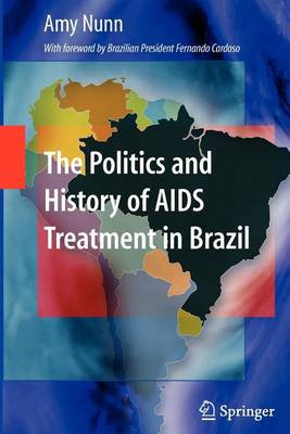 Cover of The Politics and History of AIDS Treatment in Brazil