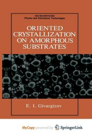 Cover of Oriented Crystallization on Amorphous Substrates