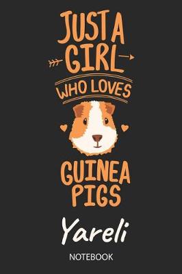 Book cover for Just A Girl Who Loves Guinea Pigs - Yareli - Notebook