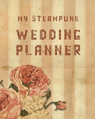Book cover for My Steampunk Wedding Planner