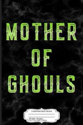 Cover of Mother of Ghouls Composition Notebook