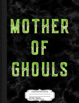 Book cover for Mother of Ghouls Composition Notebook