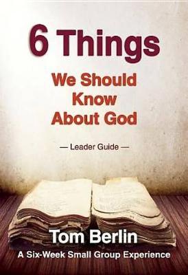 Book cover for 6 Things We Should Know about God Leader Guide