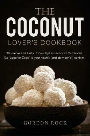 Cover of The Coconut Lover's Cookbook