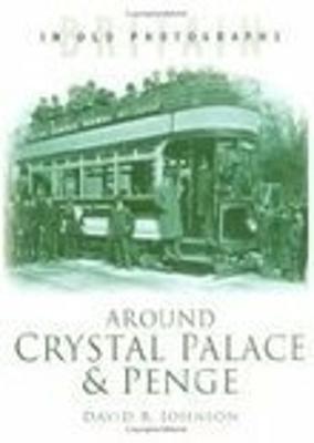 Book cover for Around Crystal Palace & Penge