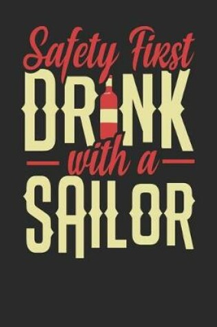 Cover of Safety First Drink With A Sailor