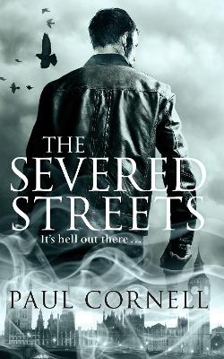 The Severed Streets by Paul Cornell