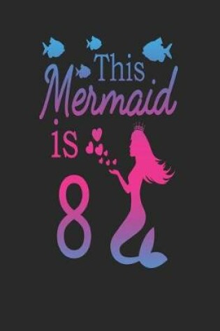 Cover of This Mermaid Is 8