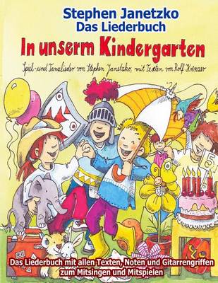 Book cover for In Unserm Kindergarten - Spielend Leicht Einsetzbare Spiel- Und Tanzlieder