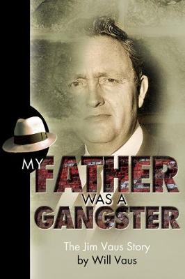 Book cover for My Father Was a Gangster