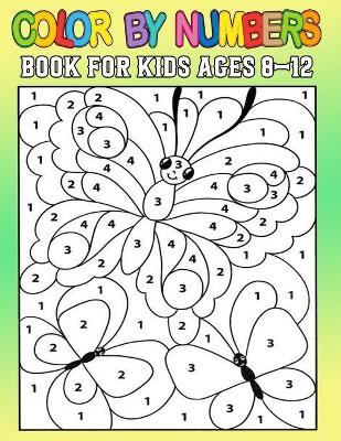 Book cover for Color By Numbers Book For Kids Ages 8-12