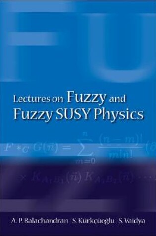 Cover of Lectures On Fuzzy And Fuzzy Susy Physics