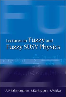 Book cover for Lectures On Fuzzy And Fuzzy Susy Physics