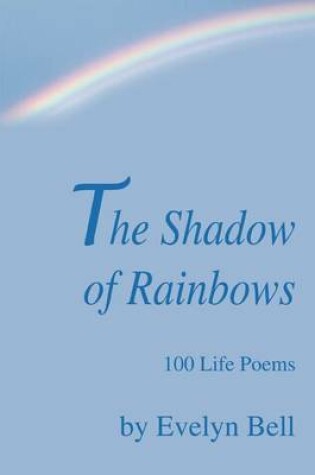 Cover of The Shadow of Rainbows