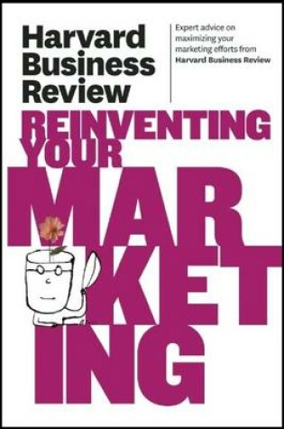 Cover of Harvard Business Review on Reinventing Your Marketing