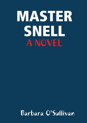 Book cover for Master Snell A Novel