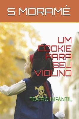 Book cover for Um Cookie Para Seu Violino