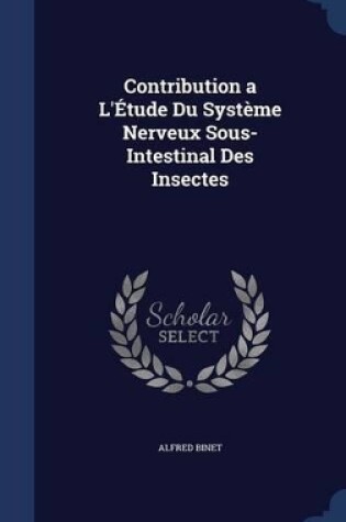 Cover of Contribution a L'�tude Du Syst�me Nerveux Sous-Intestinal Des Insectes