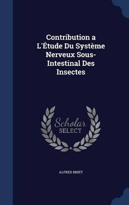 Book cover for Contribution a L'Étude Du Système Nerveux Sous-Intestinal Des Insectes