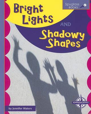 Book cover for Bright Lights and Shadowy Shapes