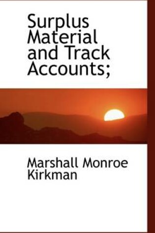 Cover of Surplus Material and Track Accounts;