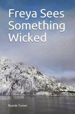 Cover of Freya Sees Something Wicked