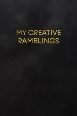 Cover of My Creative Ramblings