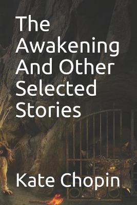 Book cover for The Awakening And Other Selected Stories