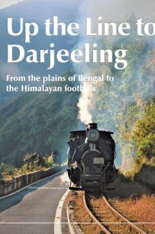 Cover of Up the Line to Darjeeling