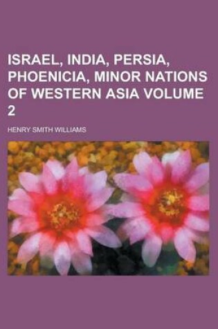 Cover of Israel, India, Persia, Phoenicia, Minor Nations of Western Asia Volume 2