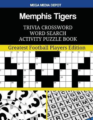 Book cover for Memphis Tigers Trivia Crossword Word Search Activity Puzzle Book