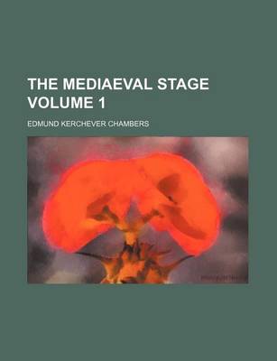 Book cover for The Mediaeval Stage Volume 1