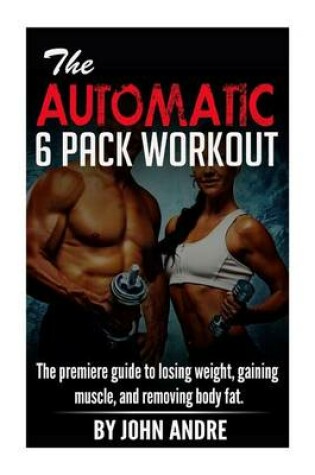 Cover of The Automatic 6-Pack Workout