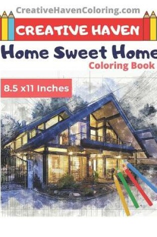 Cover of Creative Haven Home Sweet Home Coloring Book