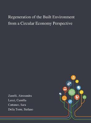 Book cover for Regeneration of the Built Environment From a Circular Economy Perspective