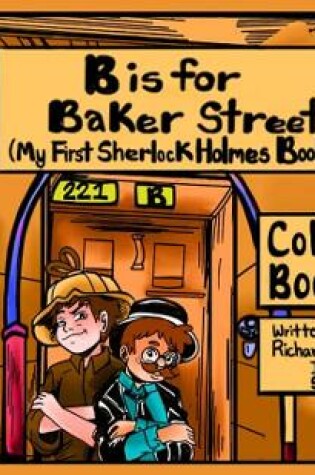 Cover of B is For Baker Street - My First Sherlock Holmes Coloring Book